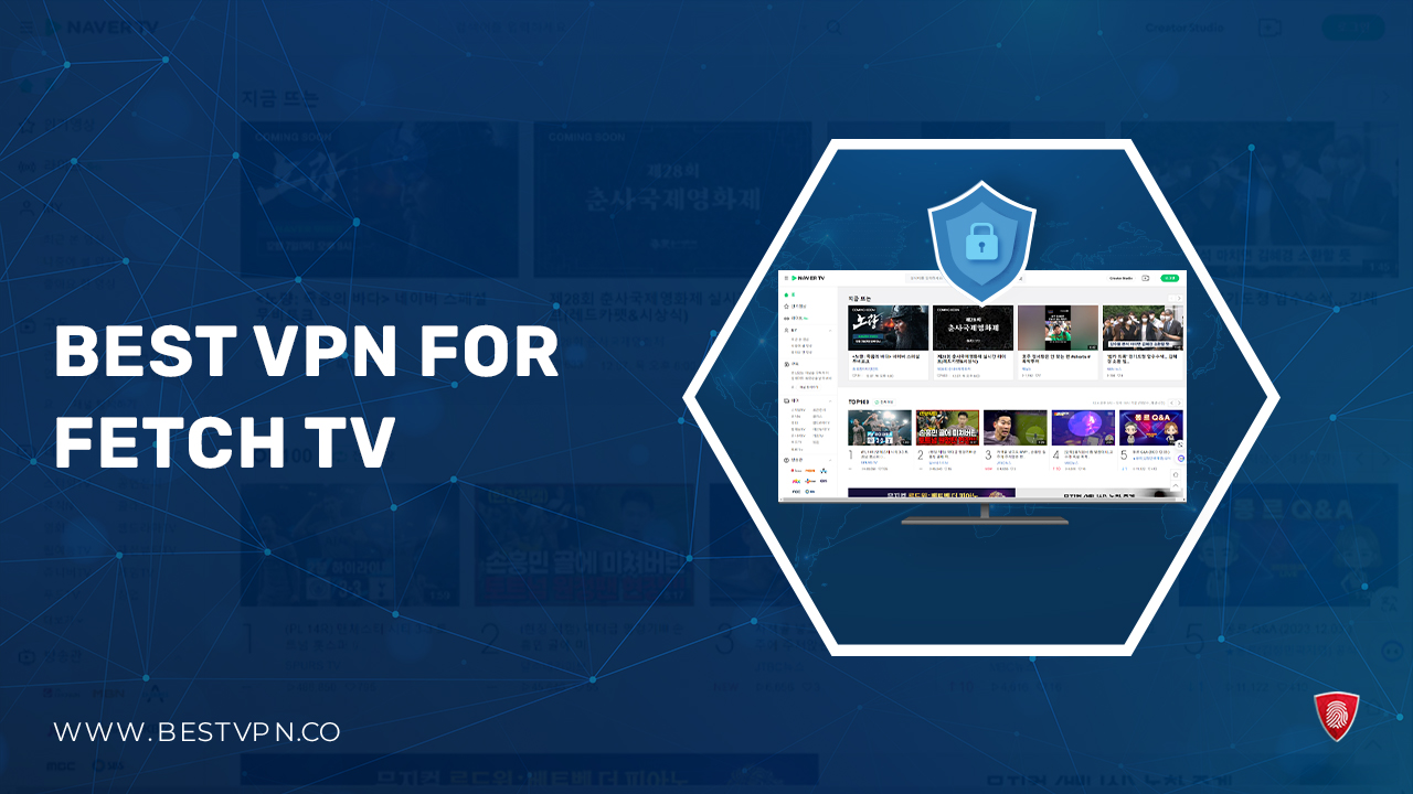 Best VPN for Fetch TV in New Zealand in 2023 for Seamless Streaming