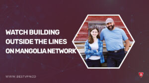 How to watch Building Outside the Lines outside USA on Magnolia network