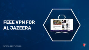 Free VPN For Al Jazeera in UK – [Tried and Tested in 2023]