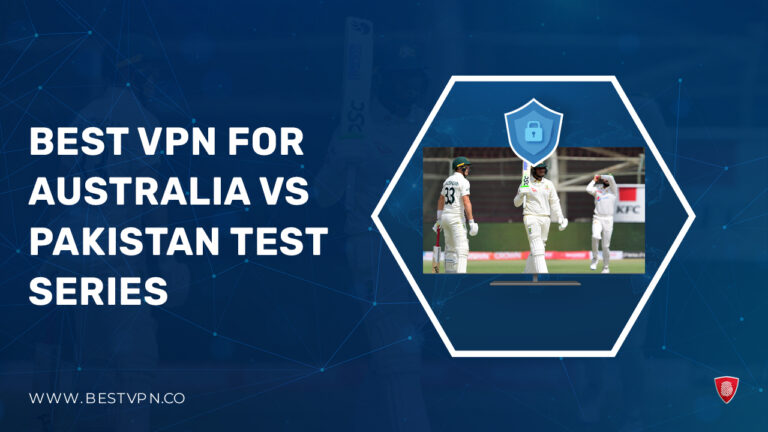 Best VPN for Australia vs Pakistan test Series -in-India