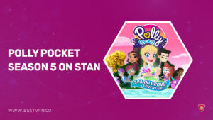 How to Watch Polly Pocket Season 5 in USA on Stan