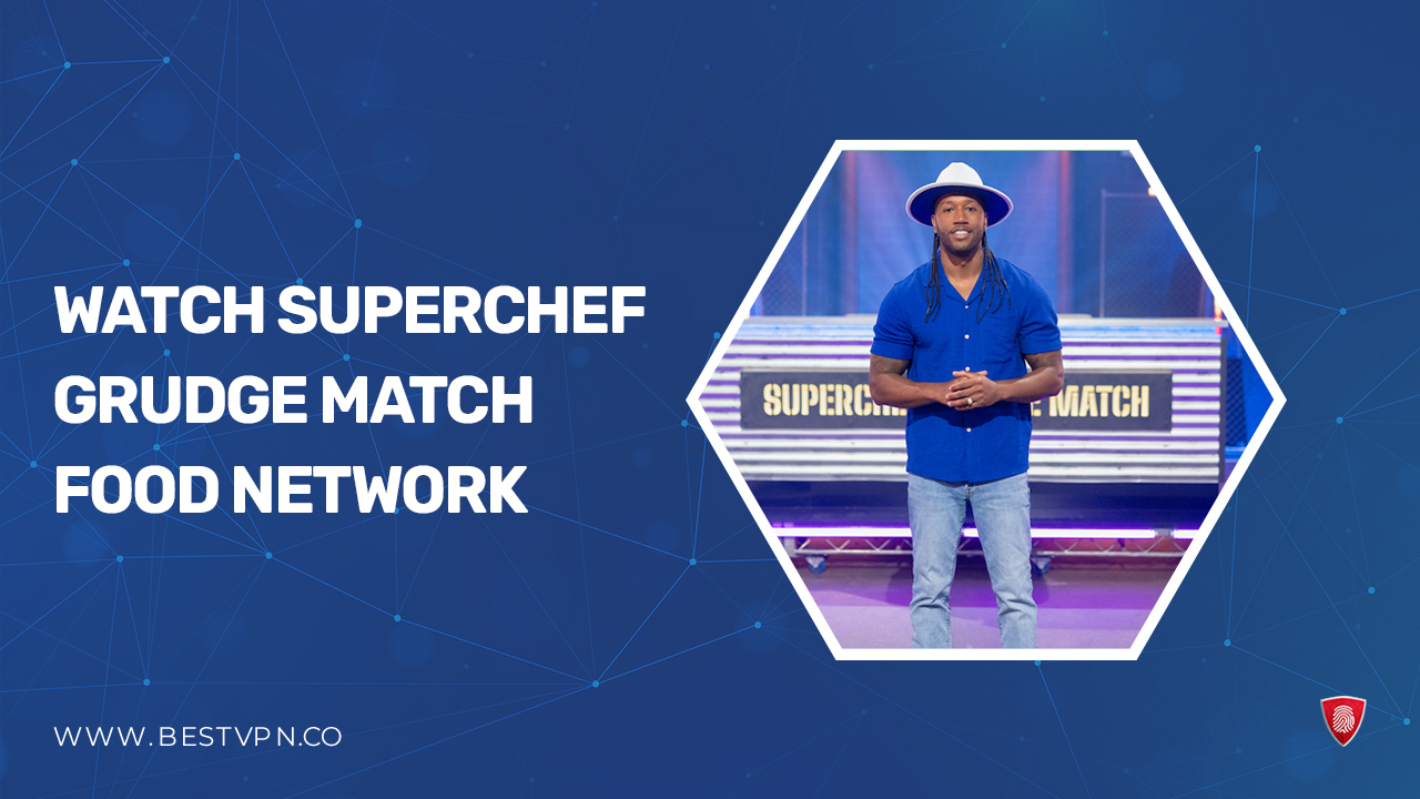 How to Watch Superchef Grudge Match in India on Food Network