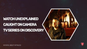 How to Watch Unexplained Caught on Camera TV Series in Japan on Discovery Plus