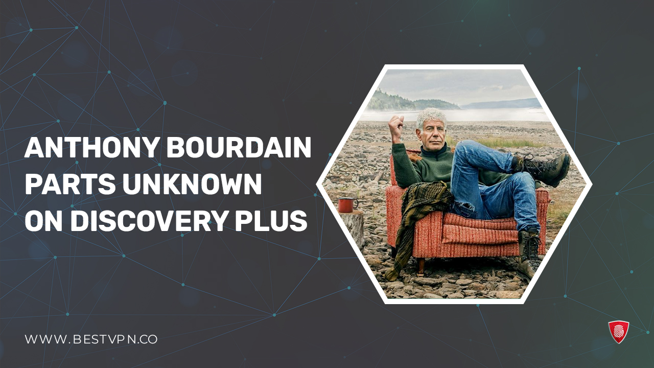  How to Watch Anthony Bourdain Parts Unknown in Canada on Discovery Plus