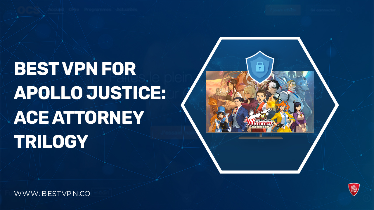 Best VPN for Apollo Justice: Ace Attorney Trilogy in Australia in 2024 [Fast & Secure]