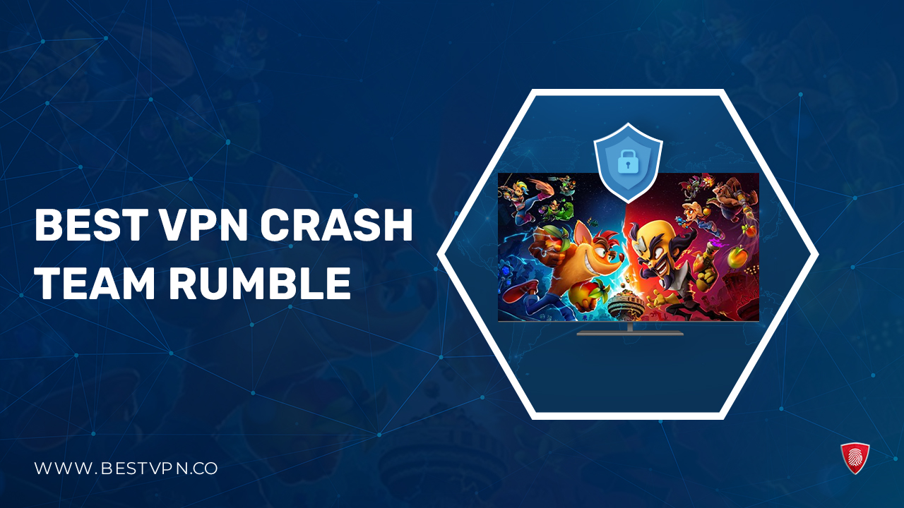 Best VPN for Crash Team Rumble in UK [2024]