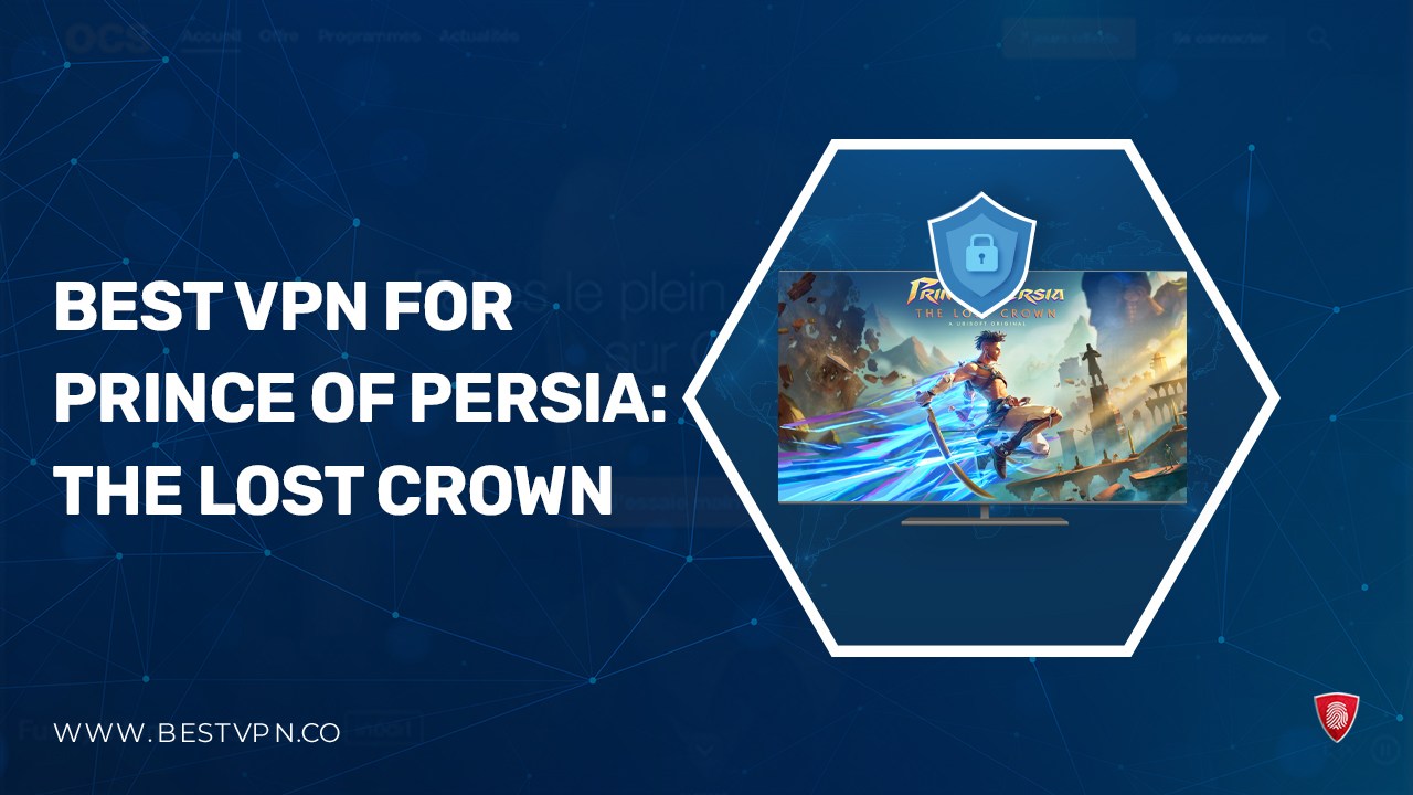 Best VPN for Prince of Persia: The Lost Crown in Australia