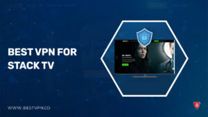 Best VPN for StackTV outside Canada in 2024