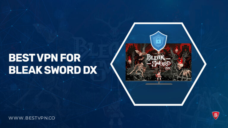 Best VPN for Bleak Sword DX - in-UAE
