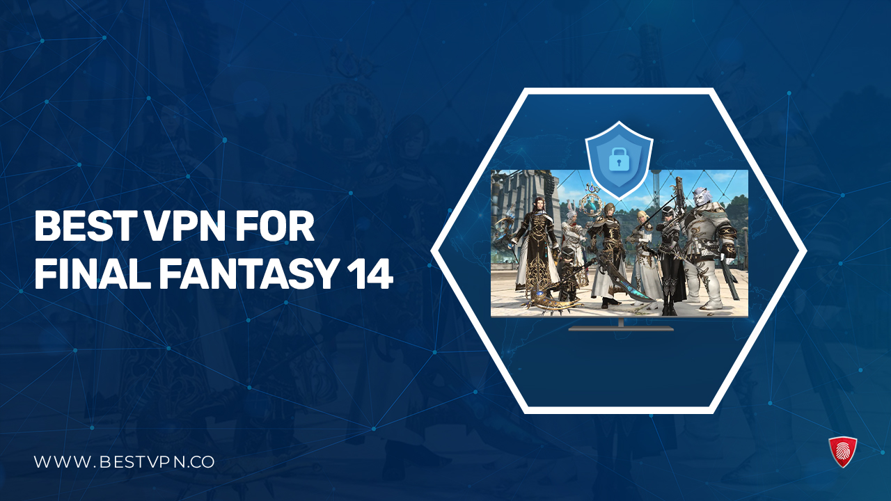 Best VPN for Final Fantasy 14 in Singapore [2024]