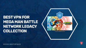 Best VPN for Mega Man Battle Network Legacy Collection in New Zealand – 2024