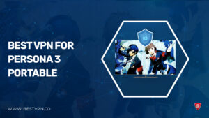 Best VPN For Persona 3 Portable in Canada
