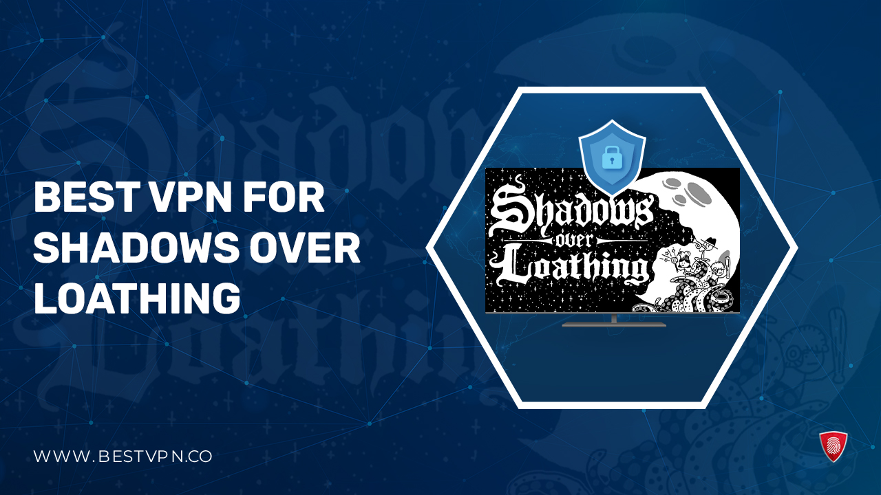 Best VPN for Shadows Over Loathing in Hong kong [2024] || Low Pings