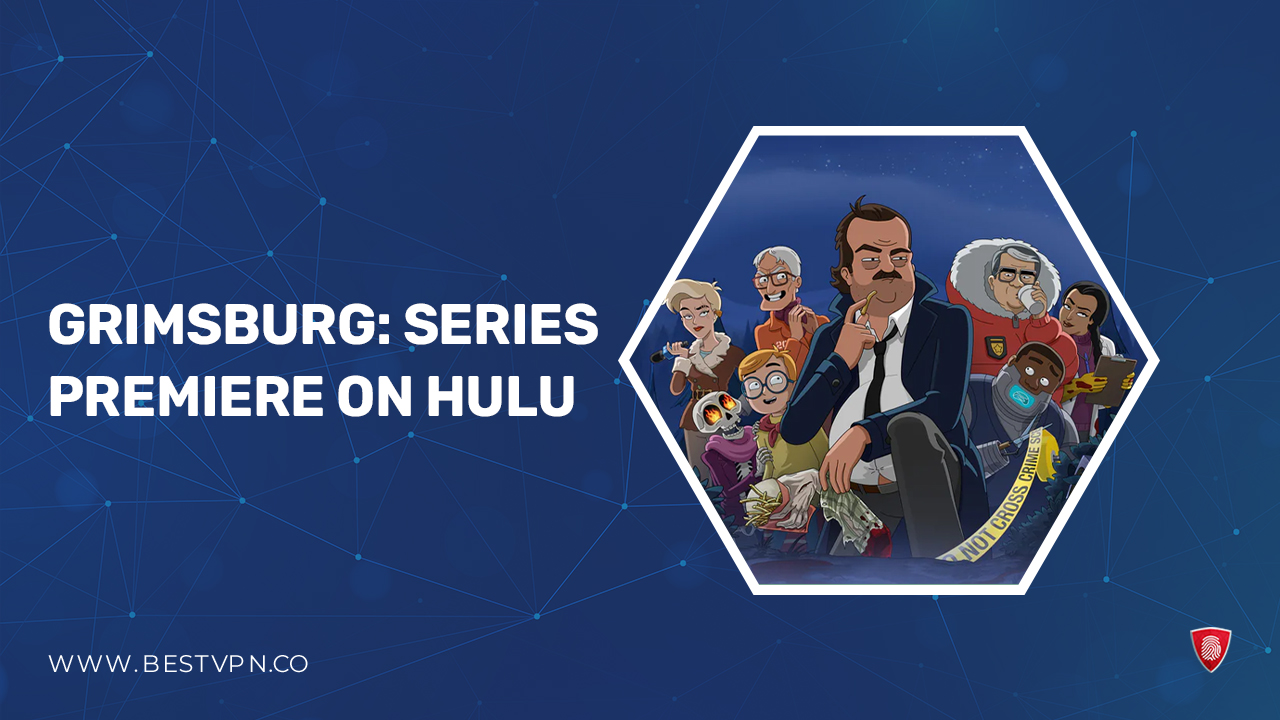 How to Watch Grimsburg: Series Premiere in India on Hulu?