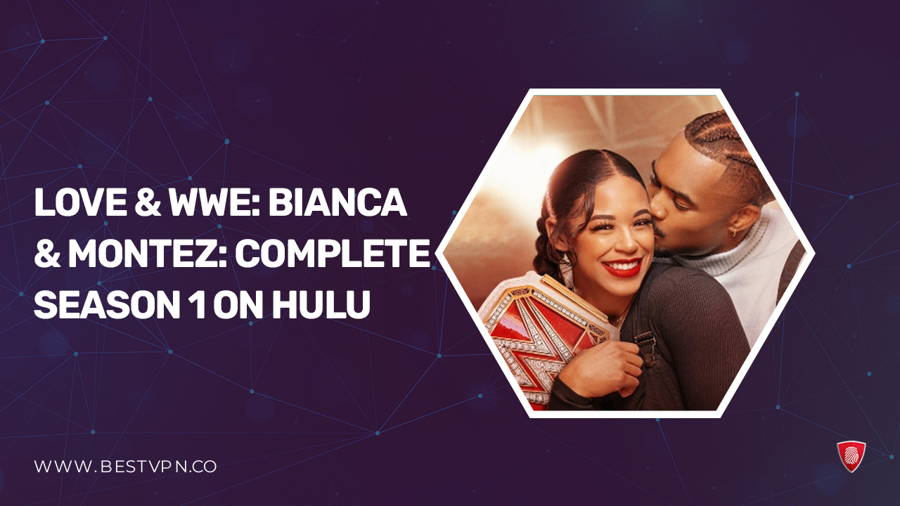 How to Watch Love & WWE: Bianca & Montez: Complete Season 1 in South Korea on Hulu [2024]