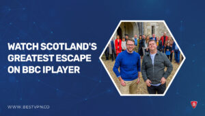 How to watch Scotland’s Greatest Escape in USA on BBC iPlayer