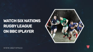 How to Watch Six Nations Rugby League in South Korea On BBC iPlayer