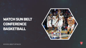 How to Watch Sun Belt Conference Basketball outside USA On ESPN Plus