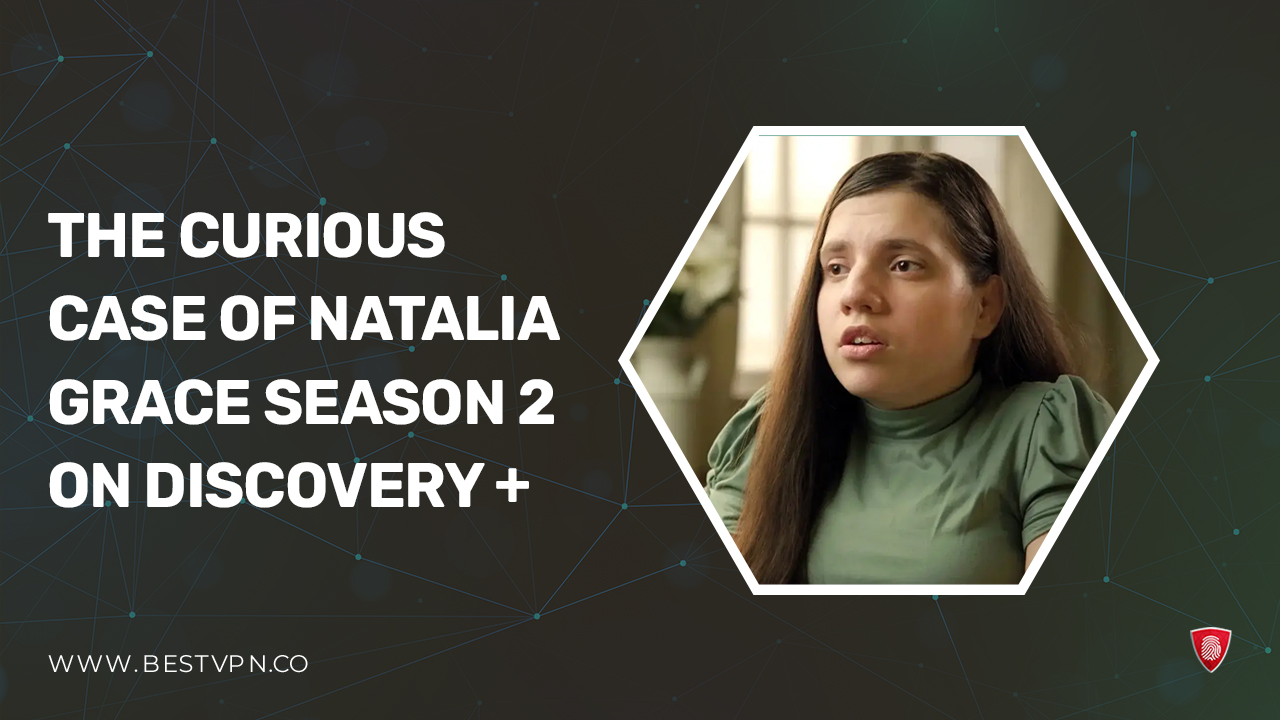 How to Watch the Curious Case of Natalia Grace Season 2 in South Korea on Discovery Plus