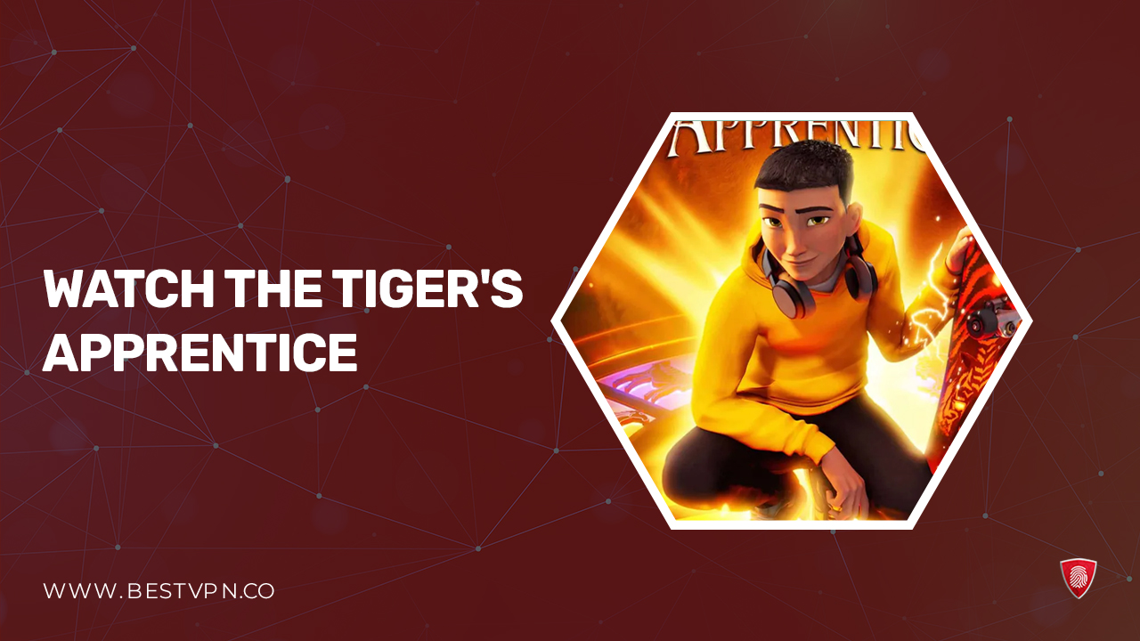 How to Watch The Tiger’s Apprentice outside USA on Paramount Plus?