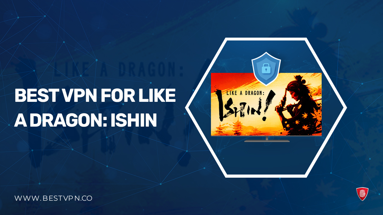 Best VPN for Like a Dragon: Ishin in India [2024] || Low Pings