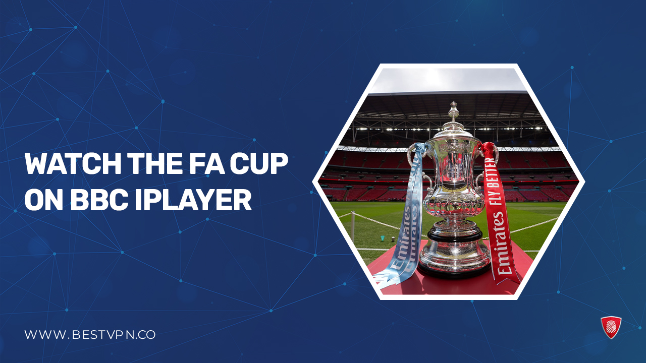How to Watch FA Cup in South Korea on BBC iPlayer