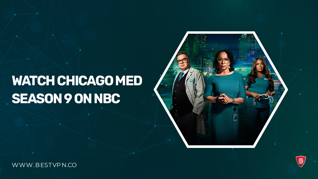 How to Watch Chicago Med Season 9 in Italy on NBC