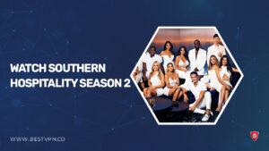 How to Watch Southern Hospitality Season 2 in Australia On Bravo TV
